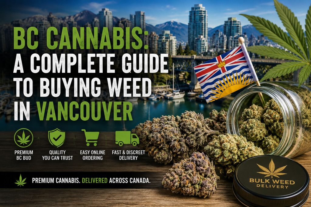 A Complete Guide to Buying Weed in Vancouver